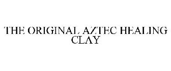 THE ORIGINAL AZTEC HEALING CLAY