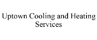 UPTOWN COOLING AND HEATING SERVICES