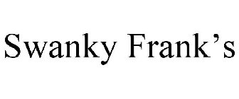 SWANKY FRANK'S