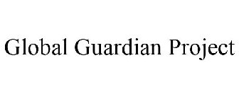 GLOBAL GUARDIAN PROJECT