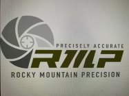 RMP PRECISELY ACCURATE ROCKY MOUNTAIN PRECISION