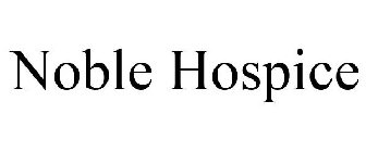 NOBLE HOSPICE