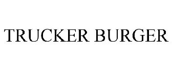 TRUCKER BURGER