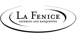 LA FENICE CATERING AND BANQUETING