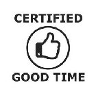 CERTIFIED GOOD TIME