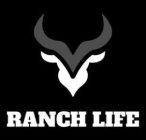 RANCH LIFE