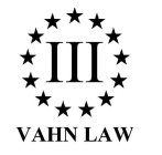 VAHN LAW III