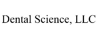 DENTAL SCIENCE, LLC