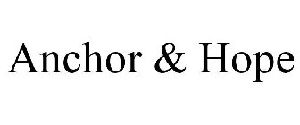 ANCHOR & HOPE