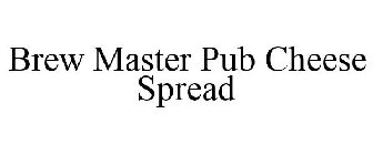 BREW MASTER PUB CHEESE SPREAD