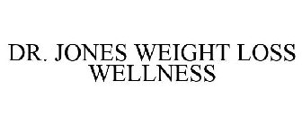 DR. JONES WEIGHT LOSS WELLNESS