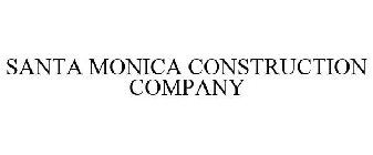 SANTA MONICA CONSTRUCTION COMPANY