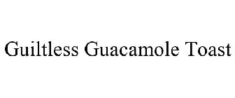GUILTLESS GUACAMOLE TOAST