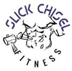 SLICK CHISEL FITNESS