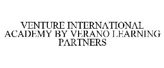 VENTURE INTERNATIONAL ACADEMY BY VERANO LEARNING PARTNERS