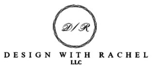 D/R DESIGN WITH RACHEL LLC