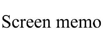 SCREEN MEMO