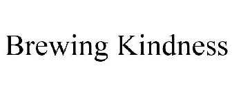 BREWING KINDNESS