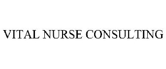 VITAL NURSE CONSULTING