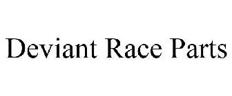 DEVIANT RACE PARTS