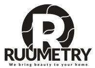 RUUMETRY WE BRING BEAUTY TO YOUR HOME