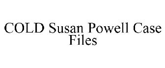 COLD SUSAN POWELL CASE FILES