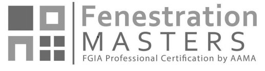 FENESTRATION MASTERS FGIA PROFESSIONAL CERTIFICATION BY AAMA