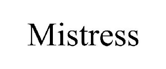 MISTRESS