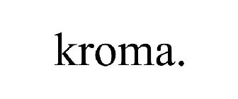 KROMA.