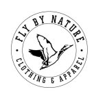 · FLY BY NATURE · CLOTHING & APPAREL