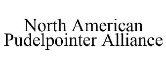 NORTH AMERICAN PUDELPOINTER ALLIANCE