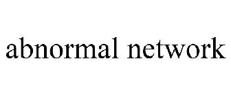 ABNORMAL NETWORK