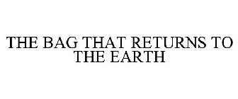 THE BAG THAT RETURNS TO THE EARTH