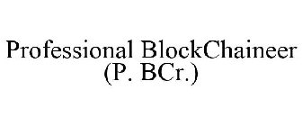 PROFESSIONAL BLOCKCHAINEER (P. BCR.)