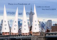 THERE IS A PANDEMIC OF STUCK ON STUPID LEADERS ARE AFFECTED THEY NEED TO GROW SOS SOS SOS SOS POSITIVE MESSAGES TO MOTIVATE AND INSPIRE HUMANITY POSITIVE MOTIVATIONAL AND INSPIRATIONAL DESIGNS