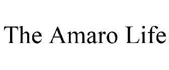 THE AMARO LIFE