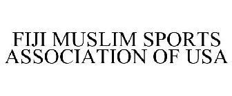 FIJI MUSLIM SPORTS ASSOCIATION OF USA