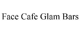 FACE CAFE GLAM BARS & COSMETICS