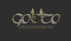 GOCTO GIRLS OF COLOR TAKE OVER
