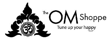 THE OM SHOPPE TUNE UP YOUR HAPPY