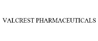 VALCREST PHARMACEUTICALS