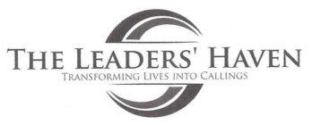 THE LEADERS' HAVEN TRANSFORMING LIVES INTO CALLINGS