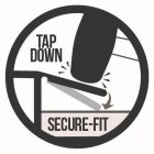 TAP DOWN SECURE-FIT