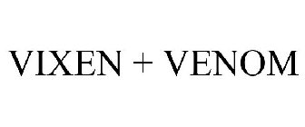 VIXEN + VENOM