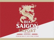 BIA SAIGON EXPORT EST. 1875 ORIGINAL PREMIUM QUALITY BEER FROM VIETNAM