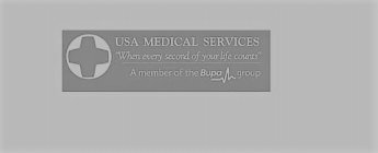 USA MEDICAL SERVICES WHEN EVERY SECOND OF YOUR LIFE COUNTS A MEMBER OF THE BUPA GROUP