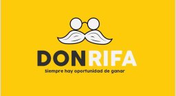 DON RIFA SIEMPRE HAY OPORTUNIDAD DE GANAR