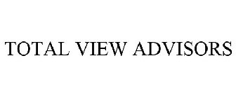 TOTAL VIEW ADVISORS