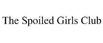 THE SPOILED GIRLS CLUB
