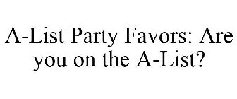 A-LIST PARTY FAVORS